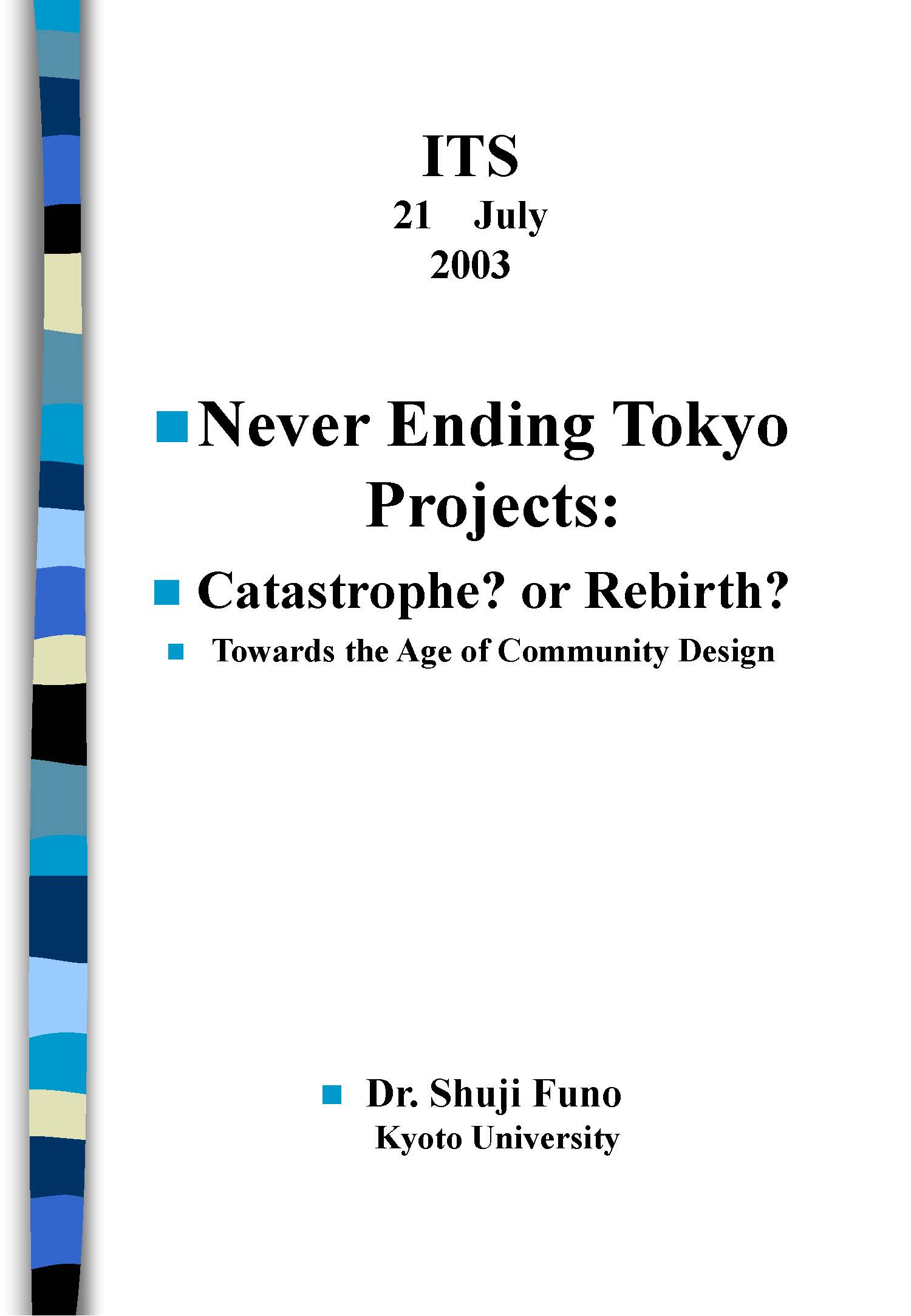 Never Ending Tokyo Projects：Catastrophe? or Rebirth? Towards the Age of Community Design